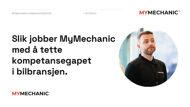 Slik jobber MyMechanic med å tette kompetansegapet i bilbransjen — Stian Gran Olsen, salgssjef